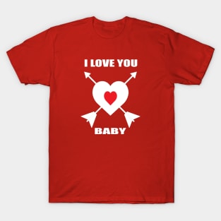 I Love You Baby T-Shirt